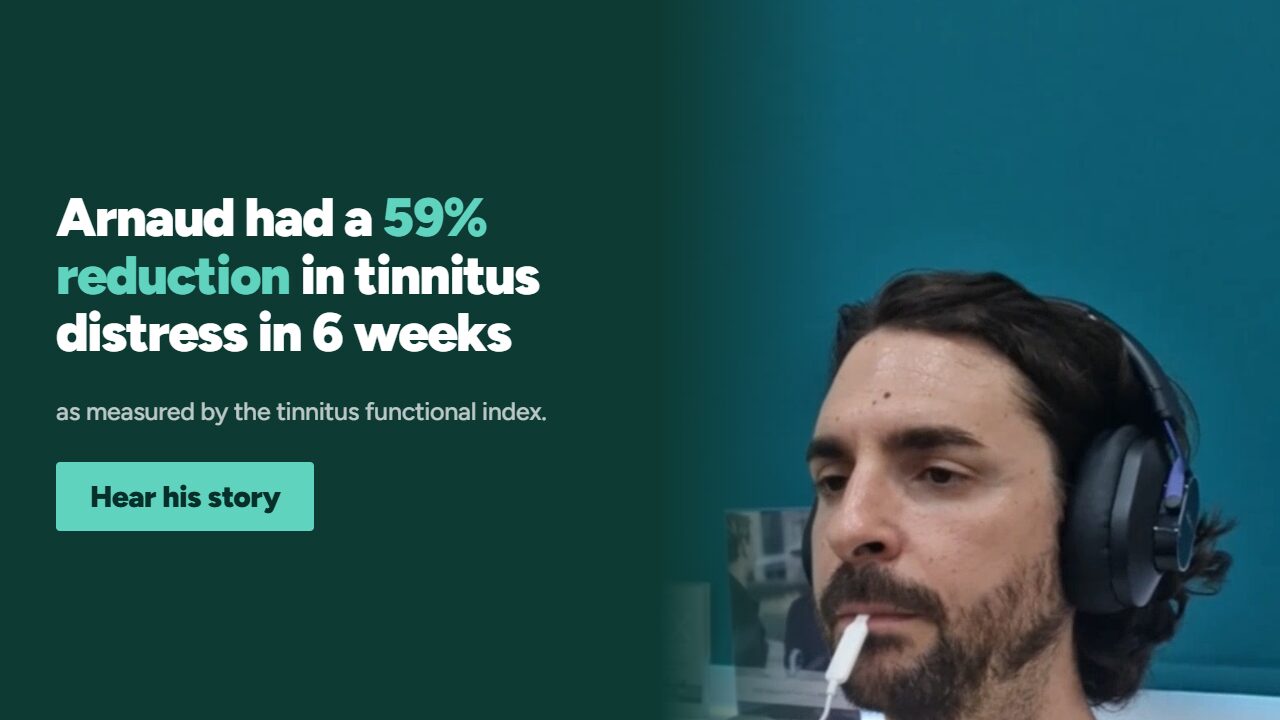 Arnaud had a 59 percent reduction in tinnitus distress in 6 weeks